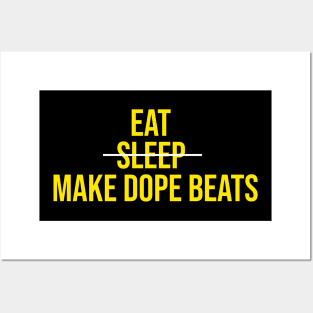 EAT SLEEP MAKE DOPE BEATS Posters and Art